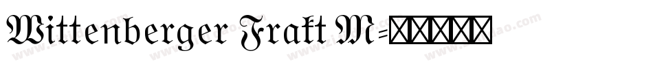 Wittenberger Frakt M字体转换